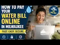 How to pay your water bill online in Milwaukee