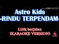 Download Lagu Astro Kids salam rindu buatmu disana KARAOKE