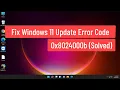 Fix Windows 11 Update Error Code 0x8024000b Solved