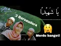 Ya Syahidan - 3 Bersaudara(Dwi MQ, Khoiron \u0026 Agung AR)