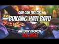 Download Lagu DJ BUKANG HATI BATU || PAKE MELODY ENGKOL