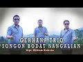 Download Lagu Songon Bodat Nangalian - Gerhana Trio Vol 3 Official Musik Video [HD]