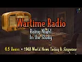 Wartime Radio Ambience Rainy Night in the Study 6 5 HOURS with 1943 World News Suspense OTR
