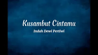 kusambut cintamu indah dewi pertiwi ost naluri hati 