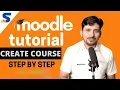 Moodle Tutorial - Creating a course and content Step by Step