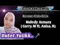Download Lagu Melody Asmara - Gerry ft. Anisa | Karaoke duet tanpa vokal cowok