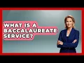 What Is A Baccalaureate Service - The College Explorer