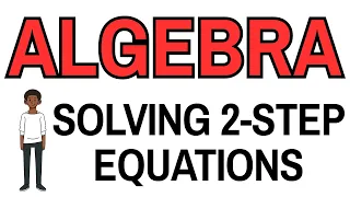 How to Solve Two-Step Equations Step-by-Step Algebra Basics
