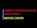 Candidate elimination Algorithm solved example 1 Machine Learning EduBuddy4U