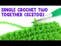 How to Single Crochet Two Together sc2tog Very Easy