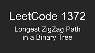 LeetCode 1372 - Longest ZigZag Path in a Binary Tree