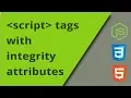 Script tags with integrity attributes