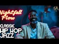 Download Lagu Nightfall Flow ~ Soul Hip Hop Jazz ✩ Smooth Jazz \u0026 Hip Hop Beats for Relaxation \u0026 Focus