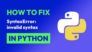 How to fix SyntaxError invalid syntax in Python