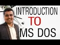 INTRODUCTION TO MS DOS PART-1