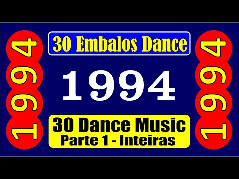 Download MP3 30 EMBALOS de 1994!!! Músicas Inteiras!!! DANCE MUSIC! Parte 01