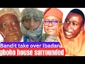 Lagu HÀA, Igboho SE bebe  FARIGA Bandit Wo GAU//AWon Yoruba ti SE ohun tafe//Olubadan SE kilo// E WA Wo o