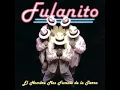 La Novela - Fulanito