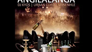 dj kyos x urban code x minenhle angilalanga