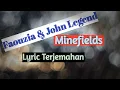 Download Lagu Faouzia - Minefields ft John Legend-Lyric \u0026 Terjemahan(Cover)