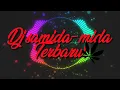 Dj samida mida (terbaru)