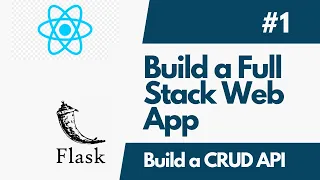 Build A Full-Stack Web Application with Flask And ReactJS - Part 1 Flask API Development