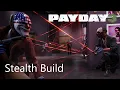 Payday 3 The Best Stealth Build 2026