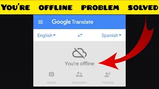 How To Solve Google Translate You Re Offline Network Issue Problem Rsha26 Solutions 