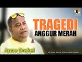 Download Lagu Anoe Drakel - TRAGEDI ANGGUR MERAH [Official Music Video] Lagu Terbaru 2020