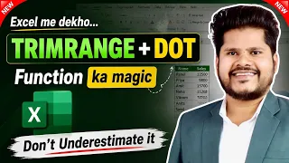 Don’t Underestimate Excel’s NEW TRIMRANGE Function & DOT Operator - Really Awesome! 🔥
