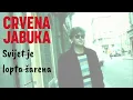 Download Lagu CRVENA JABUKA- SVIJET JE LOPTA ŠARENA