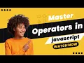 Mastering Basic Operators Math in JavaScript - 7 Unary Binary Operands Explained