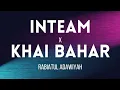 Download Lagu INTEAM x KHAI BAHAR - RABIATUL ADAWIYAH (LIRIK VIDEO)