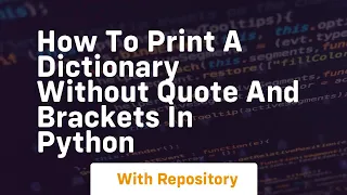 How to print a dictionary without quote and brackets in python