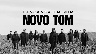 NOVO TOM - DESCANSA EM MIM