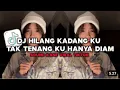DJ MALAM PAGI REMIX TIKTOK. FUJI DJ HILANG KADANG KU TAK TENANG KU HANYA DIAM. #fujian #saixse