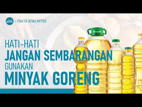 Hati-Hati! Jangan Sembarangan Gunakan Minyak Goreng!