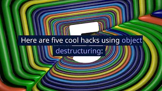 Unleash the Power of JavaScript Object Destructuring with These 5 Useful Hacks