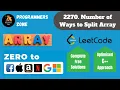2270 Number of Ways to Split Array Zero to FAANG Solution Leetcode Striver WE2