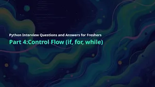 Part 4 Control Flow Python Interview Q and A for Freshers