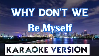 Download Why Don't We - Be Myself (Karaoke/Instrumental) MP3