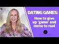 Dating Games How to give up game and move to real SusanWinter