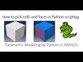How to pick during Python scripting in ABAQUS parametric modeling of composite UC