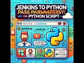 How to Pass Parameters from Jenkins to a Python Script Easily Jenkins Tutorial