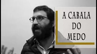 A Cabala do Medo - Rabino Dudu