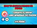 I Made DJ Drops Using Only Free Software on Android📱!