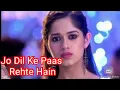 Download Lagu Jo Dil Ke Paas Rehte Hain Song ( Lyrics ) || Sad Romantic Song || Heart touching song ||
