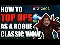 How To TOP DPS On a Rogue In Classic WoW