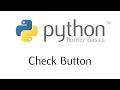 Tkinter Basics - The Check Button Widget