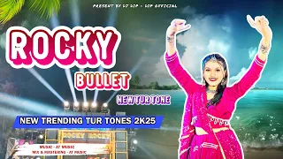 rocky bullet new tur tone rocky star band new tones 2k25 dj dip dip official